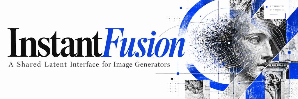 InstantFusion — A Shared Latent Interface for Image Generators
