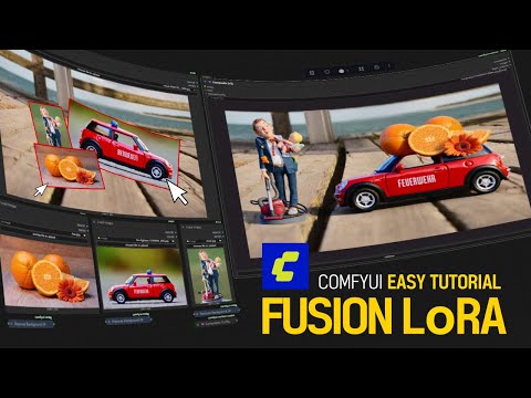 ComfyUI Tutorial Fusion LoRA Easy Compositing